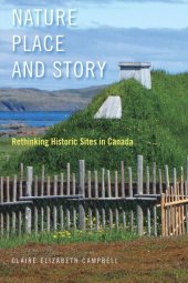 book Nature, Place, and Story: Rethinking Historic Sites in Canada