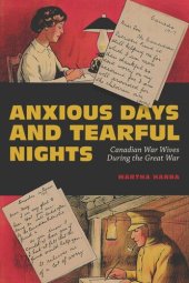 book Anxious Days and Tearful Nights: Canadian War Wives During the Great War