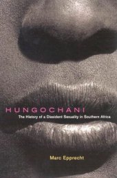 book Hungochani: The History of a Dissident Sexuality in Southern Africa