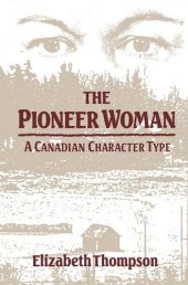 book Pioneer Woman: A Canadian Character Type