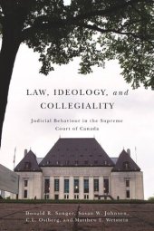 book Law, Ideology, and Collegiality: Judicial Behaviour in the Supreme Court of Canada