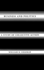 book Business and Politics: A Study of Collective Action