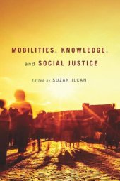 book Mobilities, Knowledge, and Social Justice