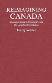 book Reimagining Canada: Language, Culture, Community, and the Canadian Constitution