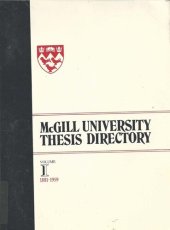 book McGill University Thesis Directory: Volume I: 1881-1959