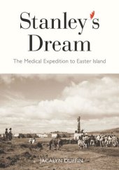 book Stanley's Dream: The Medical Expedition to Easter Island