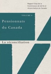 book Pensionnats du Canada : La réconciliation: Rapport final de la Commission de vérité et réconciliation du Canada, Volume 6