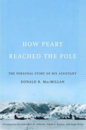 book How Peary Reached the Pole: The Personal Story of His Assistant