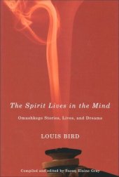 book Spirit Lives in the Mind: Omushkego Stories, Lives, and Dreams