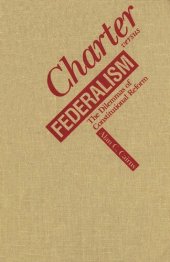 book Charter versus Federalism: The Dilemmas of Constitutional Reform