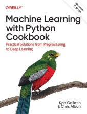 book Machine Learning with Python Cookbook: Practical Solutions from Preprocessing to Deep Learning