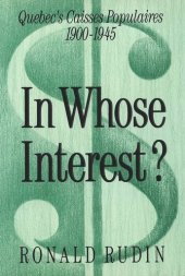 book In Whose Interest?: Quebec's Caisses Populaires, 1900-1945