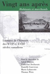 book Vingt ans apres, Habitants et marchands: Lectures de l'histoire des XVIIe et XVIIIe siecles canadiens