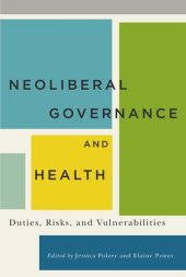 book Neoliberal Governance and Health: Duties, Risks, and Vulnerabilities