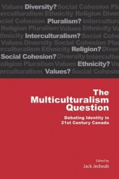 book Multiculturalism Question: Debating Identity in 21st Century Canada