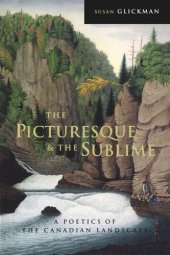 book The Picturesque and the Sublime: A Poetics of the Canadian Landscape