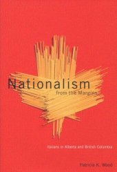 book Nationalism from the Margins: Italians in Alberta and British Columbia