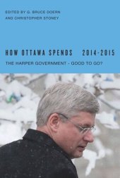 book How Ottawa Spends, 2014-2015: The Harper Government - Good to Go?