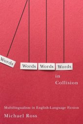 book Words in Collision: Multilingualism in English-Language Fiction