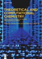 book Theoretical and Computational Chemistry: Applications in Industry, Pharma, and Materials Science