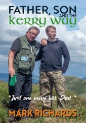 book Father, Son and the Kerry Way: "Just one more hill, Dad..."