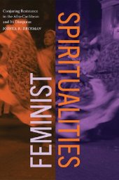 book Feminist Spiritualities: Conjuring Resistance in the Afro-caribbean and Its Diasporas