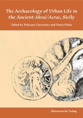 book The Archaeology of Urban Life in the Ancient Akrai/Acrae, Sicily