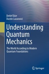 book Understanding Quantum Mechanics. The World According to Modern Quantum Foundations
