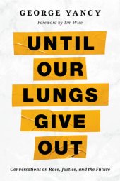 book Until Our Lungs Give Out: Conversations on Race, Justice, and the Future