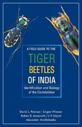 book A field guide to the tiger beetles of India. Identification and biology of the Cicindelidae