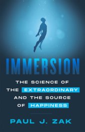 book Immersion: The Science of the Extraordinary and Source of Happiness