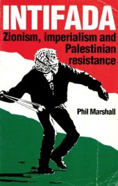 book Intifada: Zionism Imperialism and Palestinian Resistance