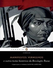 book MANIFESTOS VERMELHOS E OUTROS TEXTOS HISTÓRICOS DA REVOLUÇÃO RUSSA