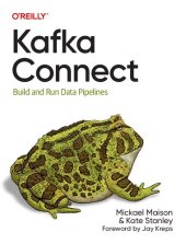 book Kafka Connect: Build and Run Data Pipelines