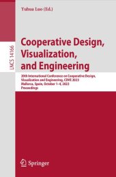 book Cooperative Design, Visualization, and Engineering 20th International Conference on Cooperative Design, Visualization and Engineering, CDVE 2023 Mallorca, Spain, October 1–4, 2023 Proceedings