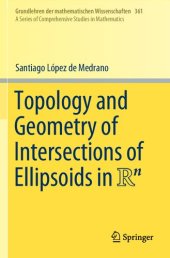 book Topology and Geometry of Intersections of Ellipsoids in ℝn