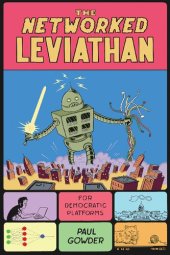 book The Networked Leviathan: For Democratic Platforms