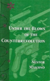 book Under the Blows of the Counterrevolution: April-June 1918