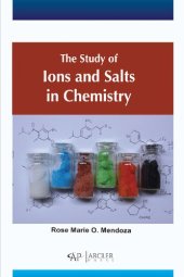 book The Study of Ions and Salts in Chemistry