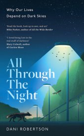 book All Through the Night: One woman’s fight to protect our planet's nature and environment from the effects of light pollution