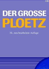 book Der Große Ploetz : Die Daten-Enzyklopädie der Weltgeschichte ; Daten, Fakten, Zusammenhänge