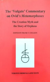 book The Vulgate Commentary on Ovid's Metamorphoses: The Creation Myth and the Story of Orpheus