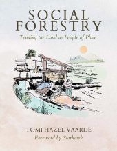 book Social Forestry: Tending the Land as People of Place