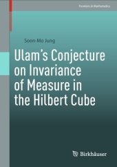 book Ulam’s Conjecture on Invariance of Measure in the Hilbert Cube