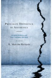 book Proximate Difference in Aesthetics: Jacques Derrida and Institutional Critique