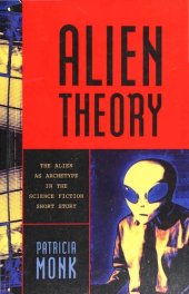 book Alien Theory: The Alien as Archetype in the Science Fiction Short Story