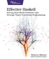 book Effective Haskell: Solving Real-World Problems with Strongly Typed Functional Programming