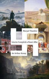 book Marșul Titanilor Istoria Completă a Rasei Albe (March of the Titans the Complete History of the White Race)