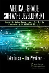 book Medical-Grade Software Development: How to Build Medical-Device Products That Meet the Requirements of IEC 62304 and ISO 13485