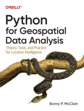 book Python for Geospatial Data Analysis: Theory, Tools, and Practice for Location Intelligence